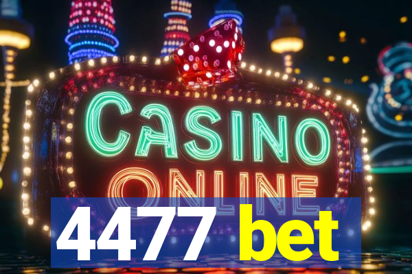 4477 bet